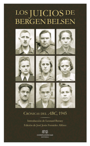 Juicios de Bergen Belsen. Crónicas del ABC, 1945