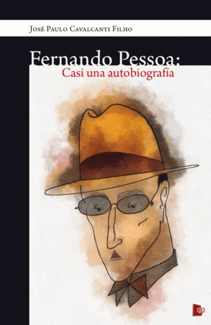 Fernando Pessoa: Casi una autobiografía