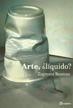 Arte, ¿liquido?