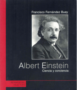 Albert Einstein: Ciencia y conciencia