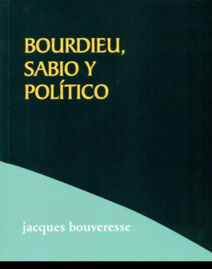 Bourdieu, sabio y político