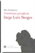 Diccionario privado de Jorge Luis Borges