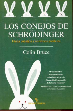 Conejos de Schrödinger, Los