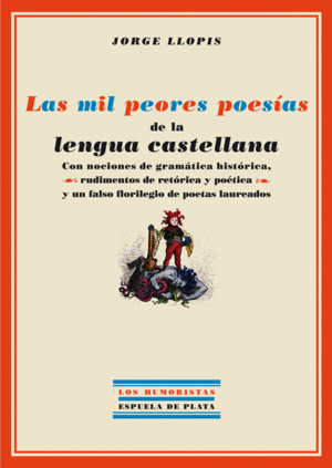 Mil peores poesías de la lengua castellana, Las