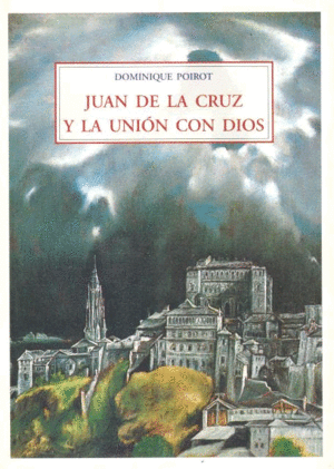 Juan de la Cruz y la unión con dios