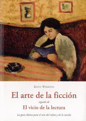 Arte de la ficción, El / Vicio de la lectura, El