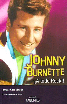Johnny Burnette. A Todo Rock
