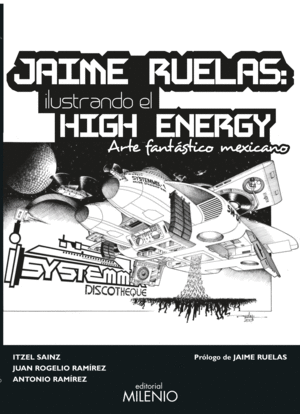 Jaime Ruelas: Ilustrando el high energy