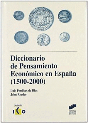 Diccionario de pensamiento económico en España (1500-2000)