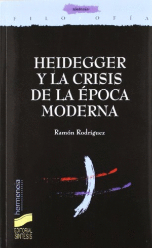 Heidegger y la crisis de la época moderna