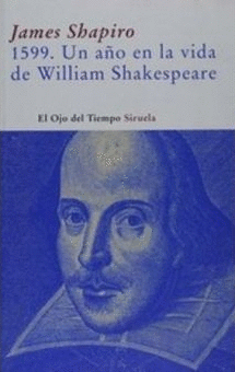 1599. Un año en la vida de William Shakespeare