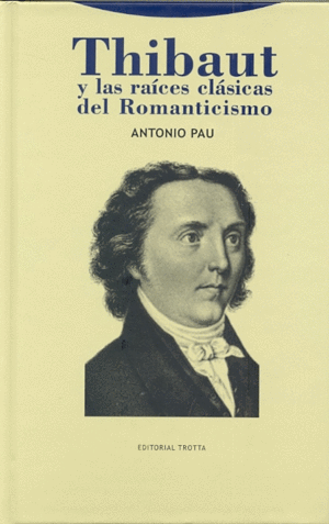 Thibaut y las raíces clásicas del Romanticismo