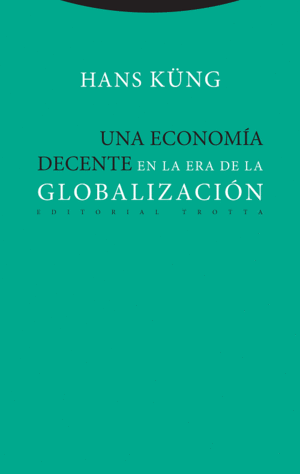 Economía decente en la era de la globalización, Una