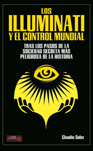 Illuminati y el control mundial, Los