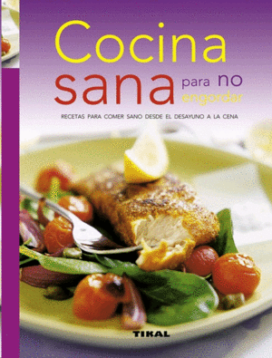 Cocina sana para no engordar