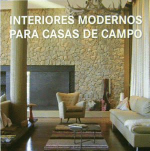 Interiores modernos para casas de campo
