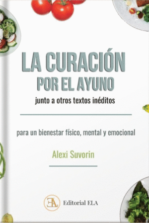 Curación por el ayuno junto a otros textos inéditos, La