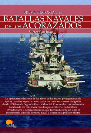 Breve historia de las batallas navales de los acorazados