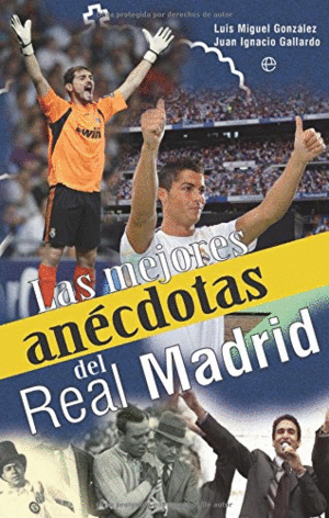 Mejores anécdotas del Real Madrid, Las