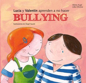 Lucía y Valentín aprenden a no hacer bullyng