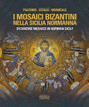 I Mosaici Bizantini Nella Sicilia Normanna