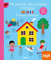 Mi primer diccionario trilingüe: primeras palabras (español-inglés-francés)