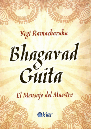 Bhagavad Guita. El mensaje del maestro