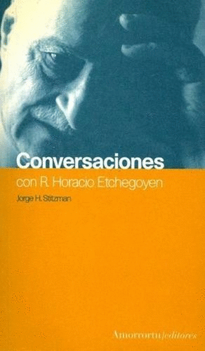 Conversaciones con R.Horacio Etchegoyen