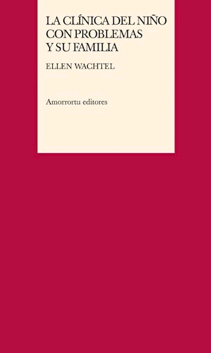 Clínica del niño con problemas y su familia, La