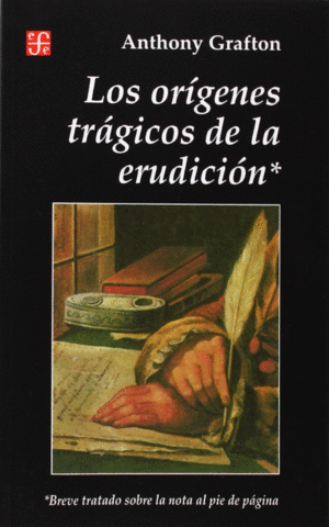 Orígenes trágicos de la erudición, Los*