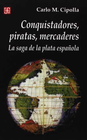 Conquistadores, Piratas, Mercaderes