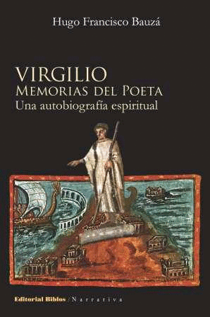 Virgilio: memorias del poeta