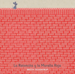 Ratoncita y la Muralla Roja, La