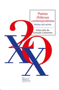 Poetas chilenos contemporáneos: Veinte del veinte.