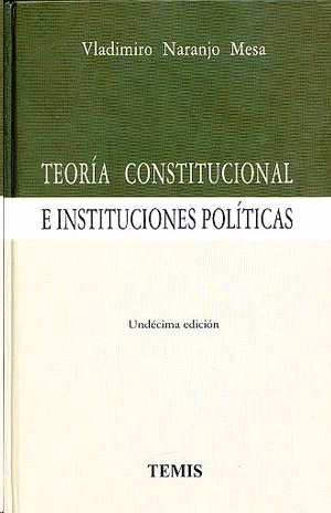 Teoría constitucional e instituciones políticas