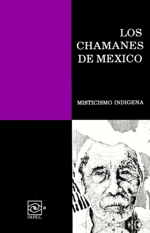 Chamanes de México Volumen II, Los