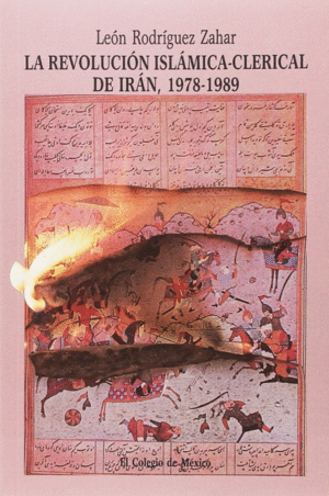 Revolución Islámica - clerical de Irán, La 1978 - 1989
