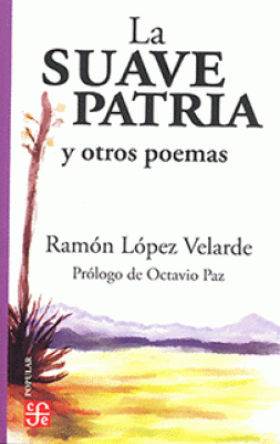 Suave patria y otros poemas, La