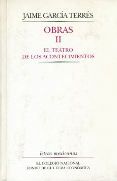 Obras II el teatro y los acontecimientos