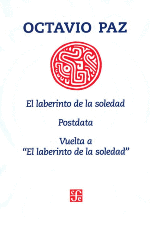 Laberinto de la soledad, El / Posdata / Vuelta a 