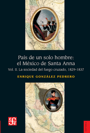 País de un solo hombre: El México de Santa Anna vol. II