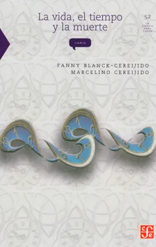 Vida, el tiempo y la muerte, La