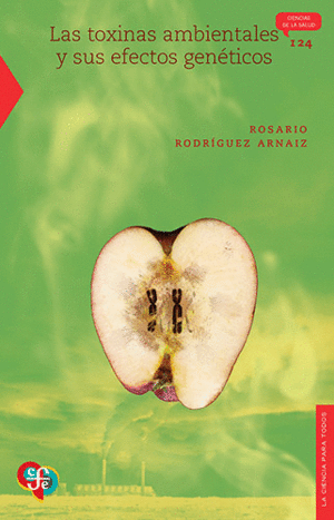 Toxinas ambientales y sus efectos genéticos, Las