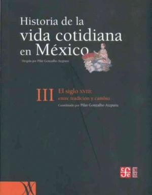 Historia vida cotidiana en México III