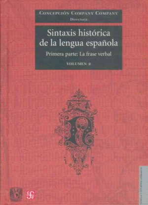 Sintaxis histórica de la lengua española. Vol. 1 y 2