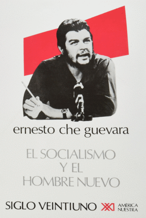 Socialismo y el hombre nuevo, el