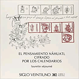 Pensamiento náhuatl cifrado por los calendarios, El