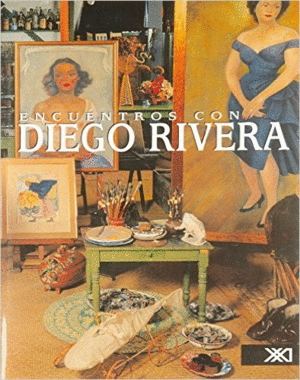 Encuentros con Diego Rivera