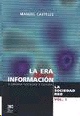 Era de la información, La (Vol. I)