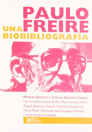 Paulo Freire: una biobibliografía